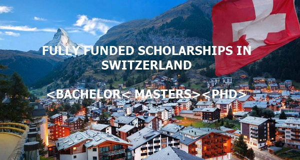 Fully Funded Scholarships in Switzerland 2023 | Top List