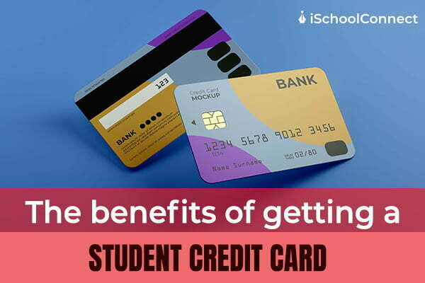 Student credit card perks and benefits